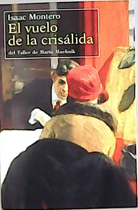 El vuelo de la crisálida. ���