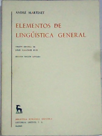 Elementos de lingüística general. Traducción de J. Calonge Ruiz.
