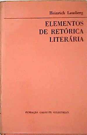 Elementos de retórica literaria. Traduçao, prefácio e aditamentos de R. …