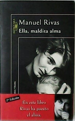 Ella, maldita alma.