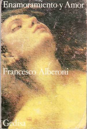 Enamoramiento y amor. Nacimiento y desarrollo de una impetuosa y …