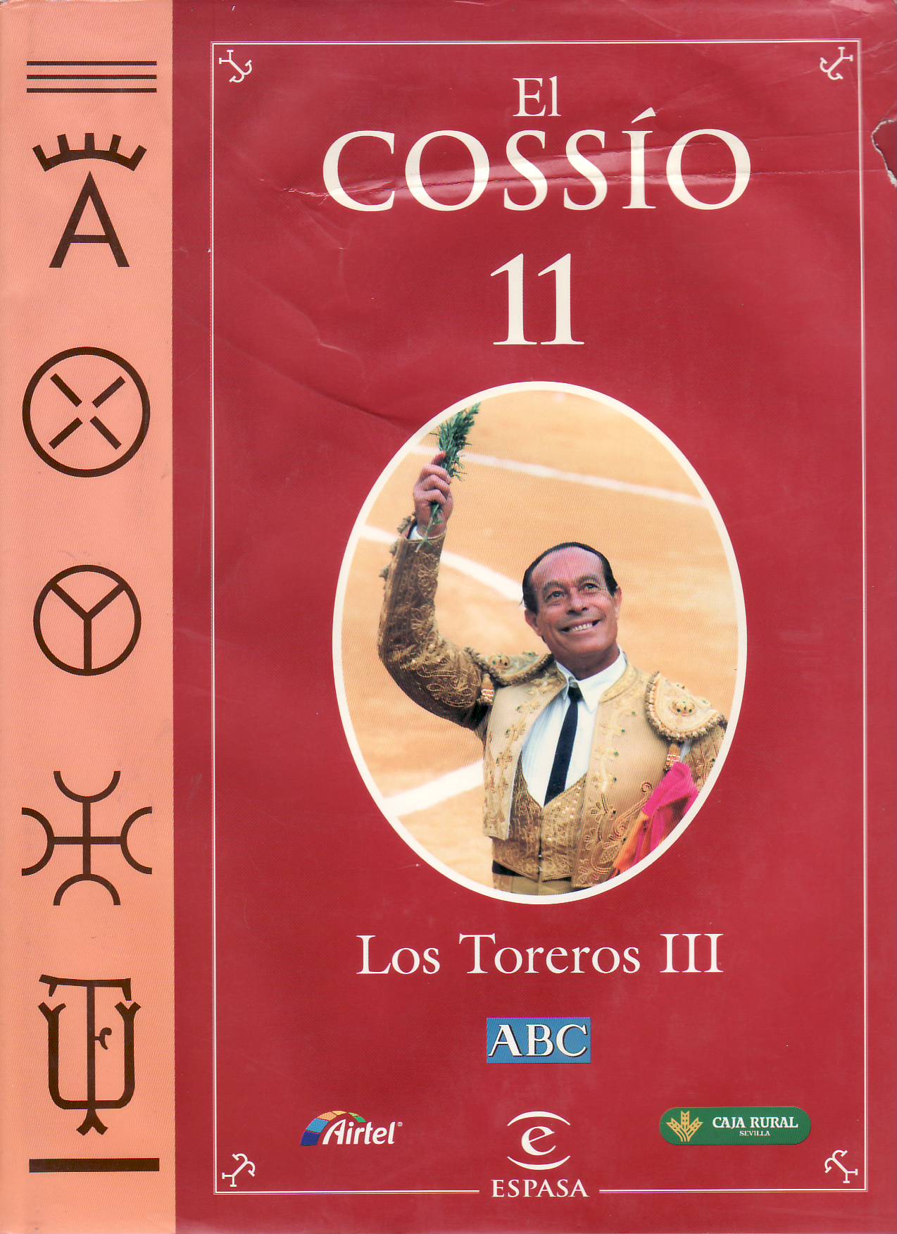 ENCICLOPEDIA LOS TOROS: El Cossío. Tomo 11. Los Toreros III. …