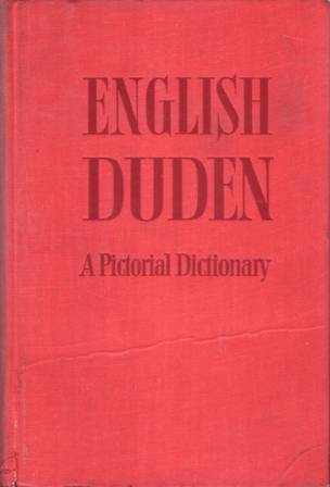 English Duden: A Pictorial Dictionary with English and German Indexes. …