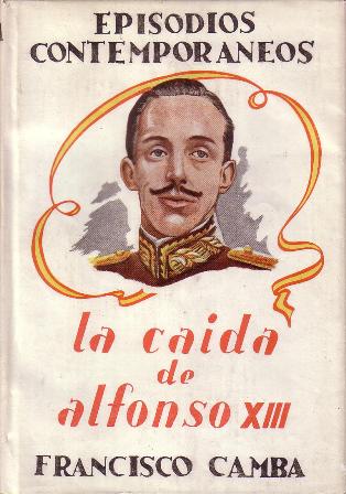 Episodios contemporáneos. Tomo XI: La caída de Alfonso XIII.