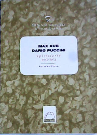 Epistolario de Dario Puccini y Max Aub, 1959-1972. Edición, estudio …