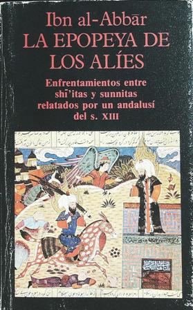 Epopeya de los Alíes, La. Enfrentamientos entre shiitas y sunnitas …