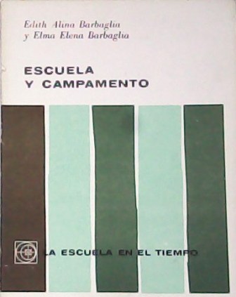 Escuela y campamento.