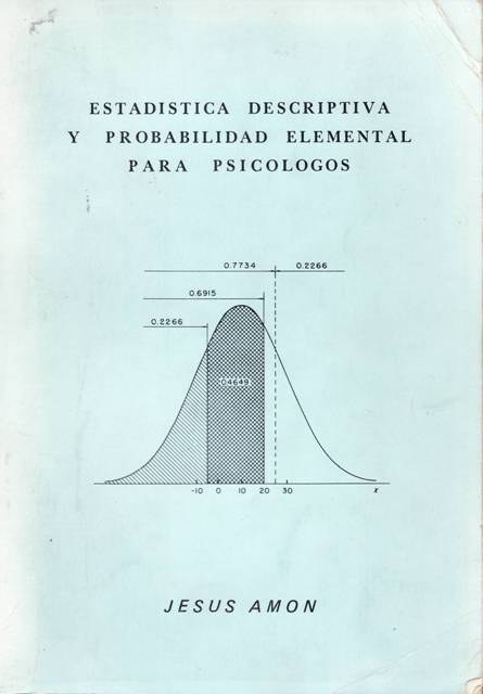 Estadística descriptiva y probabilidad elemental para psicólogos.