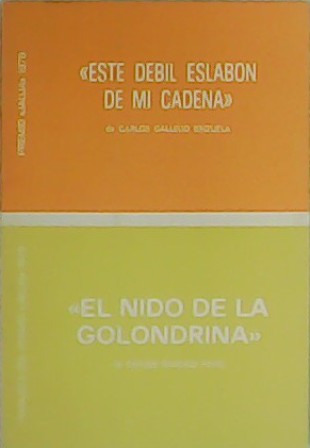 Este débil eslabón de mi cadena. El nido de la …