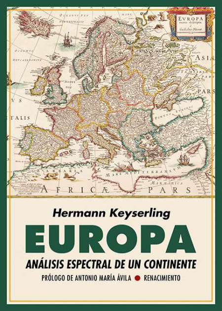 Europa. Análisis espectral de un continente. El conde Keyserling nació …