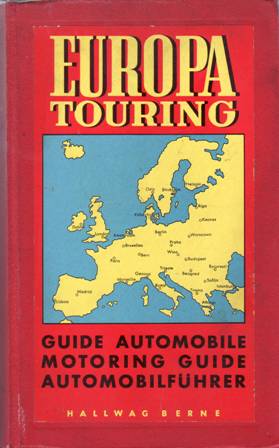 Europa Touring: Guide automobile d'Europe. Motoring Guide. Automobilführer. HMaps. Towns. …