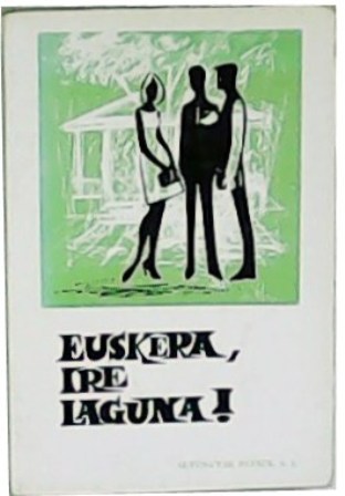 Euskera, hire laguna!. Eenengo liburua.