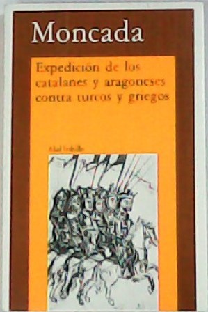 Expedición de los catalanes y aragoneses contra turcos y griegos.