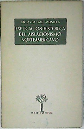 Explicación histórica del aislacionismo norteamericano.