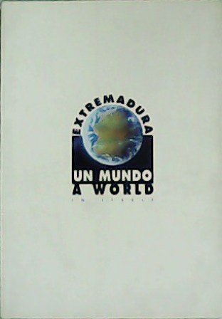 Extremadura un mundo - A world in itself.