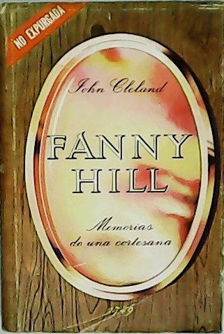 Fanny Hill. Memorias de una cortesana.