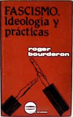 Fascismo: Ideología y prácticas. Traducción de Carmen Bueno.