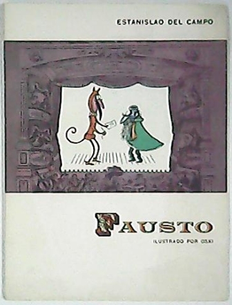Fausto (Impresiones del gaucho Anastasio el Pollo en la representación …