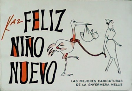 Feliz niño nuevo. Caricaturas de la enfermera Nellie.