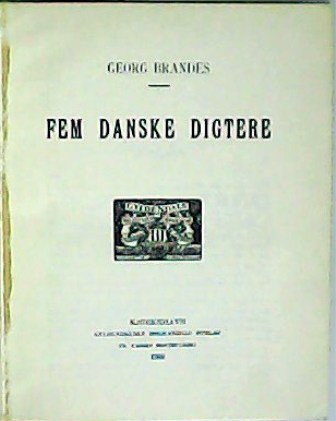 Fem danske digtere: Carsten Hauch, Henrik Hertz, Christian Winter, H. …