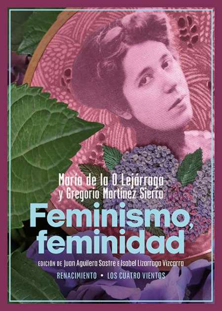 Feminismo, feminidad. Edición de Juan Aguilera Sastre e Isabel Lizarraga …