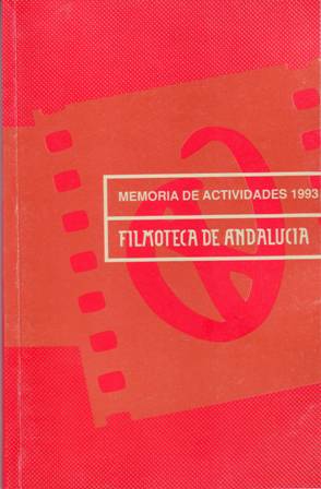 Filmoteca de Andalucía: Memoria de actividades 1993.