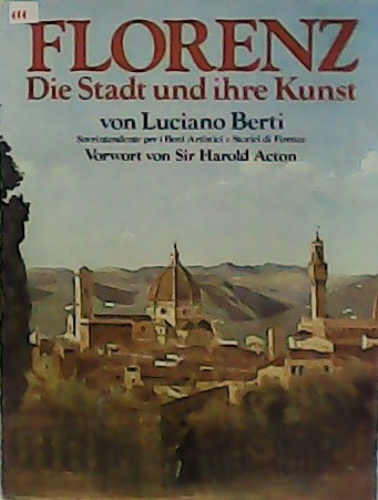 Florenz. Die Stadt und ihre Kunst.