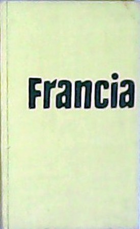 Francia. Itinerarios. Versión castellana de Rafael Gómez.