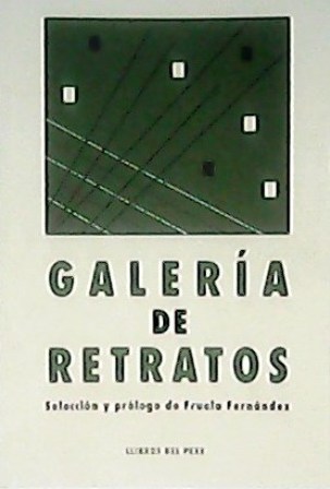 Galería de retratos. Edición y prólogo de. (Escritores de hoy …