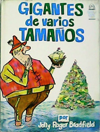 Gigantes de varios tamaños.