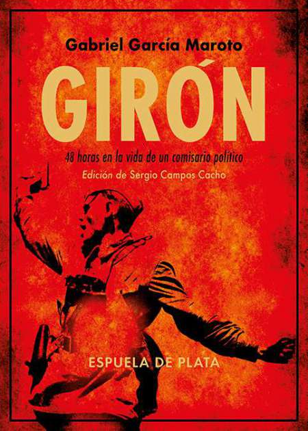 Girón. Cuarenta y ocho horas en la vida de un …