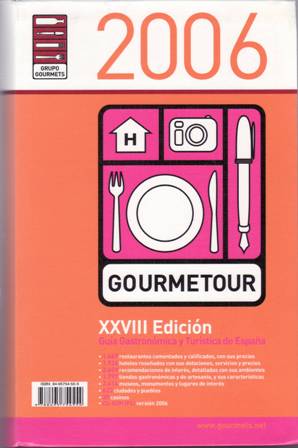 GOURMETOUR 2006. Guía Gastronómica y Turística de España. 1667 Restaurantes …