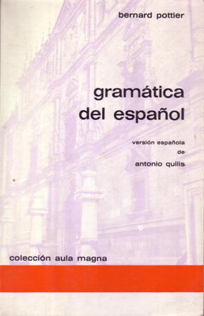 Gramática del español. Versión de A. Quilis.