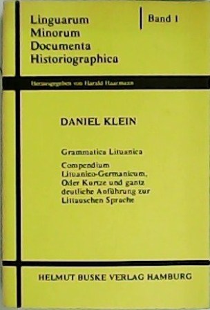 Grammatica Lituanica. Unveränderter Nachdruck der Ausgaben Regiomonti 1653 und Königsberg …