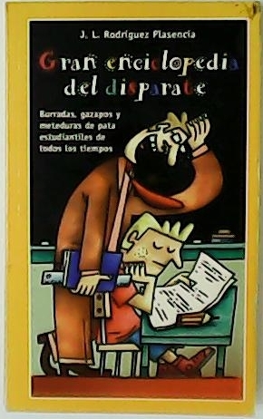 Gran enciclopedia del disparate.
