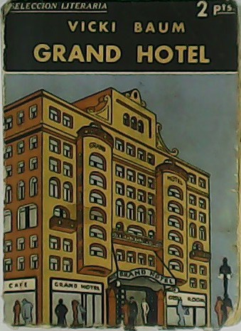 Grand Hotel. Novela-diario con perspectivas.