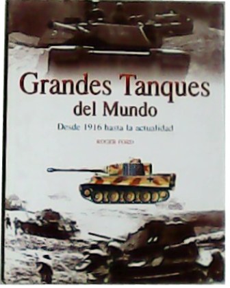 Grandes tanques del mundo, desde 1916 hasta la actualidad. Traducción …