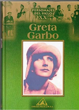 Greta Garbo. Colaboradores: Paloma Berbet, Lola Comellas, Julieta de Haro, …