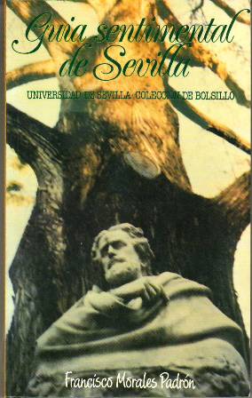 Guía sentimental de Sevilla.