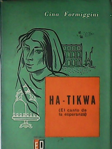 Ha-Tikwa ( El canto de la esperanza).