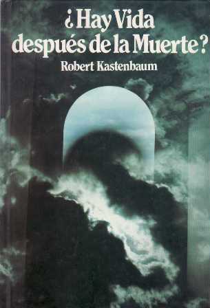 ¿Hay vida después de la muerte? (El autor libra un …