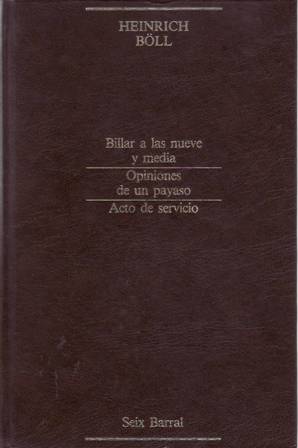 Heinrich Boll. Narrativa Completa II. ÍNDICE.- Billar de las nueve …