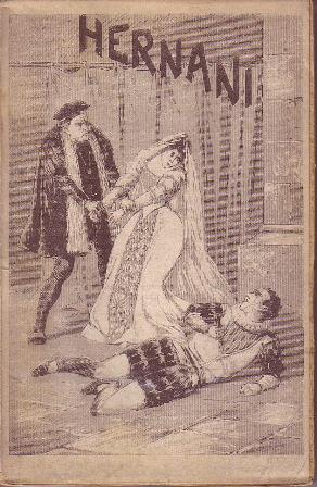 Hernani. (Novela inspirada en la ópera del mismo título).