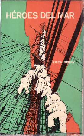 Héroes del mar. Historia del Servicio de Guardacostas de los …