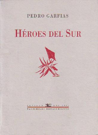 Héroes del Sur. Edición y prólogo de José Mª Barrera. …
