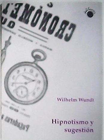 Hipnotismo y sugestión. Introducción de José M. Gondra.