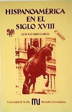 Hispanoamérica en el siglo XVIII. Con índice analítico.
