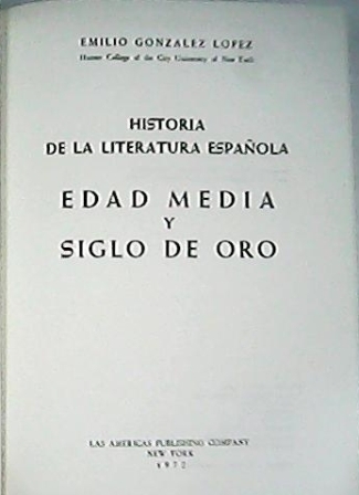 Historia de la literatura española: Edad Media y Siglo de …