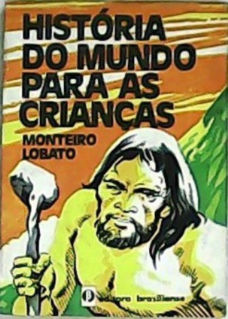 História do mundo para as crianças. Ilustrações de Manoel Victor …