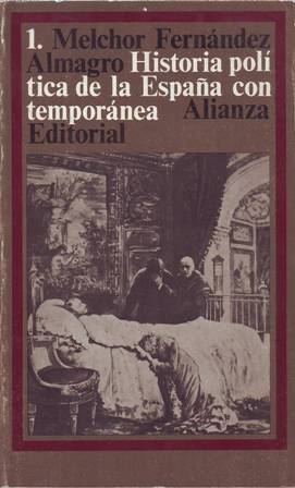 Historia política de la España contemporánea, I. 1868-1885 (Revolución y …
